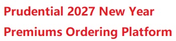 Prudential 2027 New Year Premiums Ordering Platform